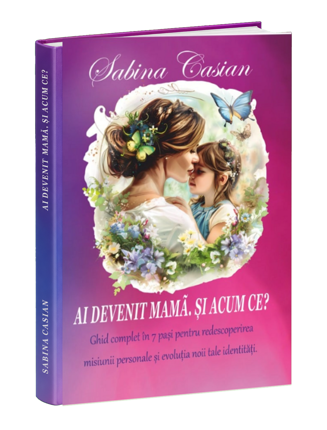 Coperta cărții Ai devenit mamă. Și acum ce? de Sabina Casian